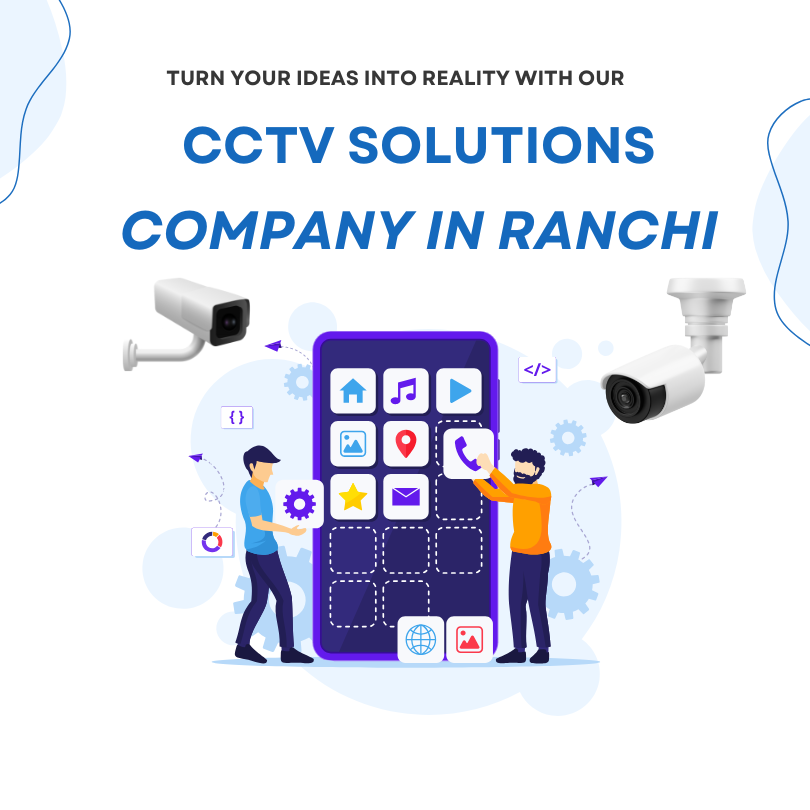 CCTV Installation in Ranchi